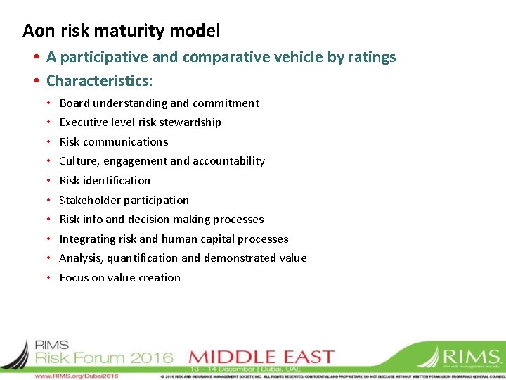 Aon risk maturity model • A participative and comparative vehicle by ratings • Characteristics: