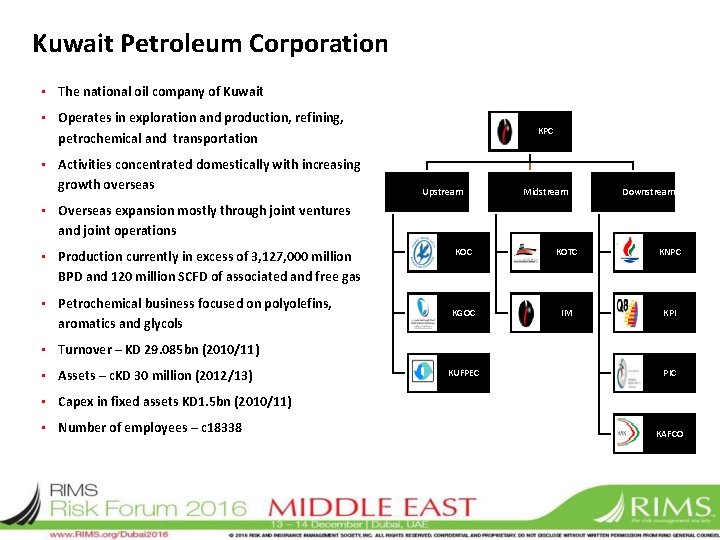 Kuwait Petroleum Corporation • The national oil company of Kuwait • Operates in exploration