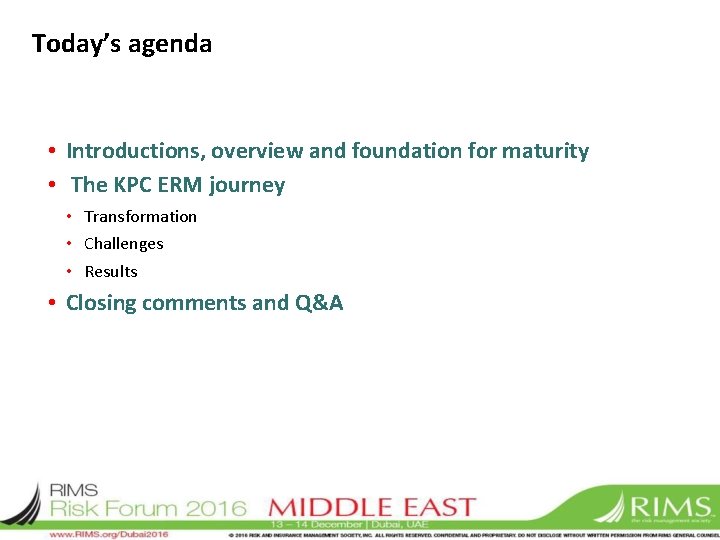 Today’s agenda • Introductions, overview and foundation for maturity • The KPC ERM journey