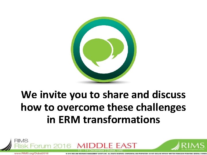 We invite you to share and discuss how to overcome these challenges in ERM