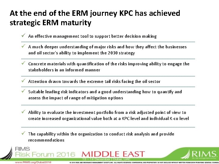 At the end of the ERM journey KPC has achieved strategic ERM maturity ü