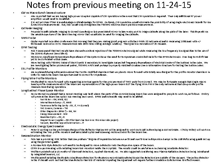 Notes from previous meeting on 11 -24 -15 • CW vs Macro. Bunch beam