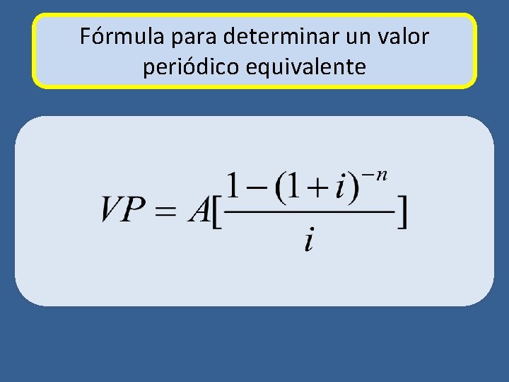 Fórmula para determinar un valor periódico equivalente 