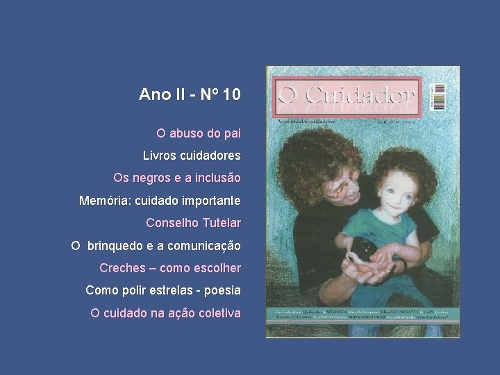 Ano II - Nº 10 O abuso do pai Livros cuidadores Os negros e