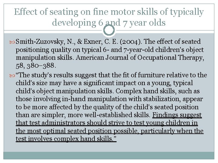 Effect of seating on fine motor skills of typically developing 6 and 7 year