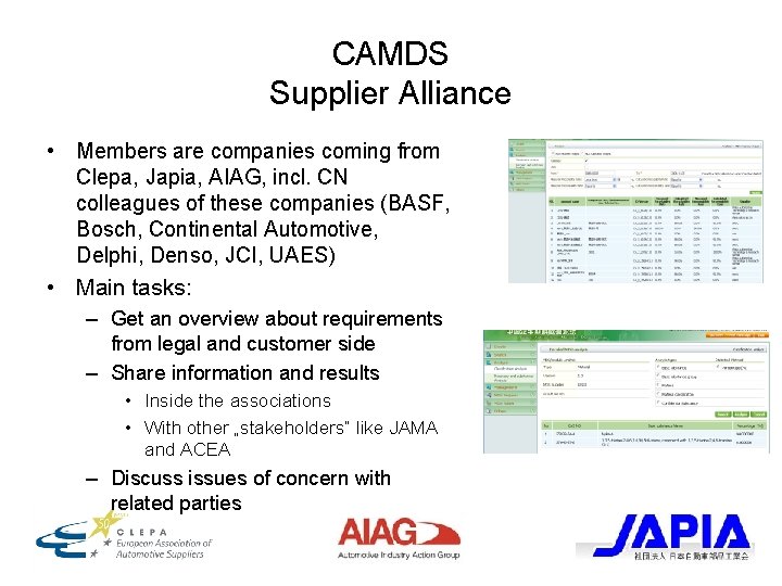 CAMDS Supplier Alliance • Members are companies coming from Clepa, Japia, AIAG, incl. CN