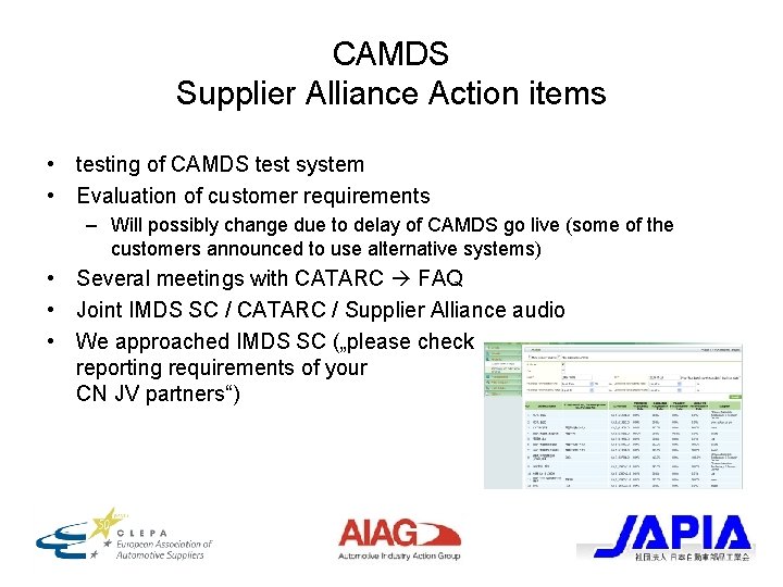 CAMDS Supplier Alliance Action items • testing of CAMDS test system • Evaluation of