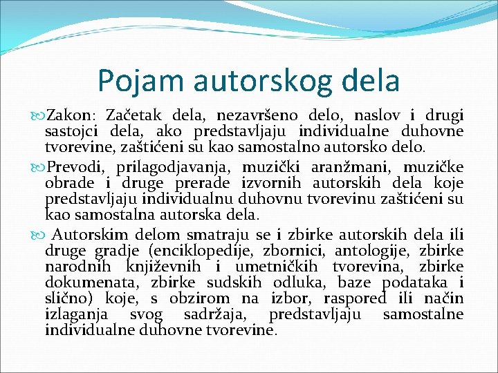 Pojam autorskog dela Zakon: Začetak dela, nezavršeno delo, naslov i drugi sastojci dela, ako