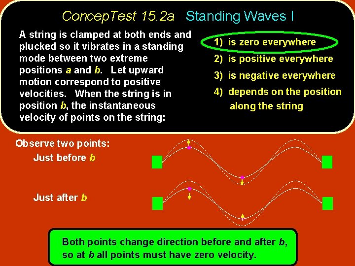 Concep. Test 15. 2 a Standing Waves I A string is clamped at both