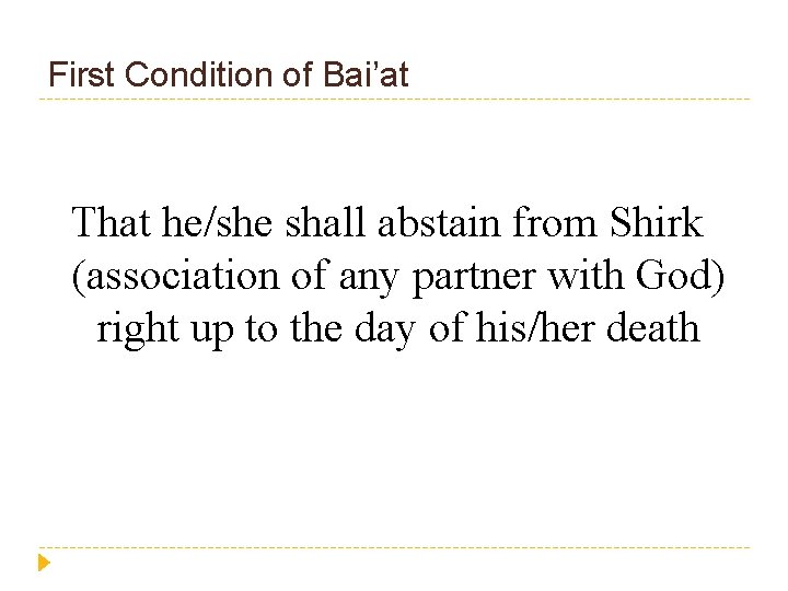 First Condition of Bai’at That he/she shall abstain from Shirk (association of any partner