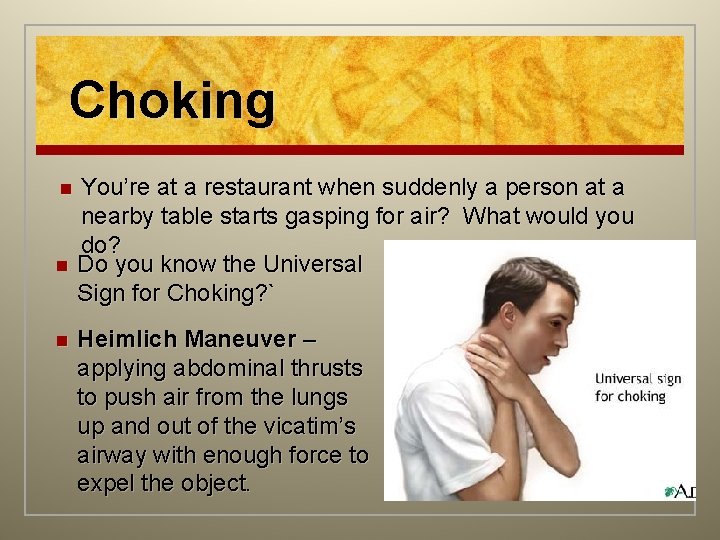 Choking n n n You’re at a restaurant when suddenly a person at a