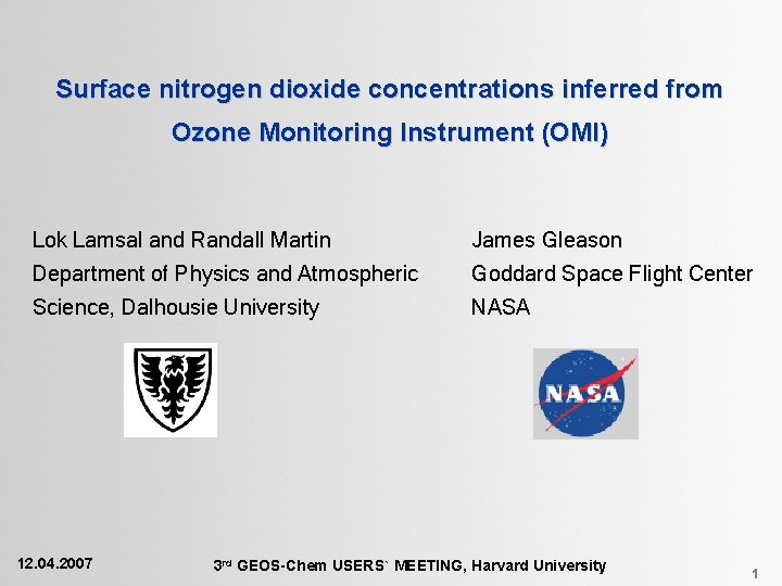 Surface nitrogen dioxide concentrations inferred from Ozone Monitoring Instrument (OMI) Lok Lamsal and Randall