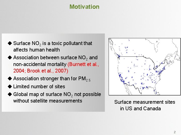 Motivation u Surface NO 2 is a toxic pollutant that affects human health u