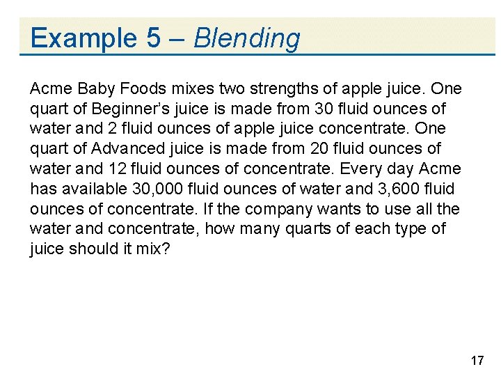Example 5 – Blending Acme Baby Foods mixes two strengths of apple juice. One