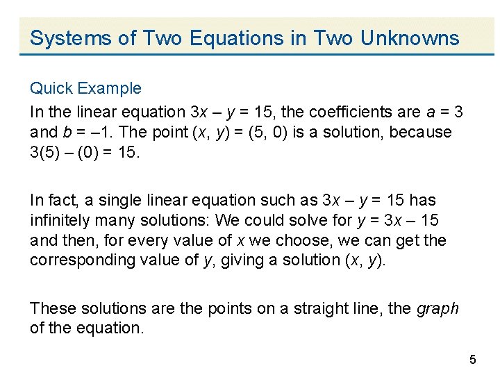Systems of Two Equations in Two Unknowns Quick Example In the linear equation 3