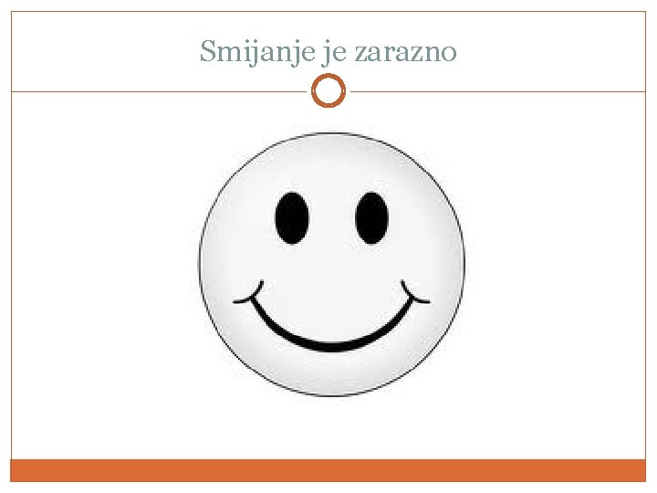 Smijanje je zarazno Smijanje je zarazno