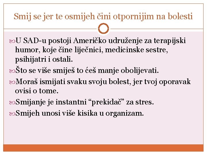 Smij se jer te osmijeh čini otpornijim na bolesti U SAD-u postoji Američko udruženje