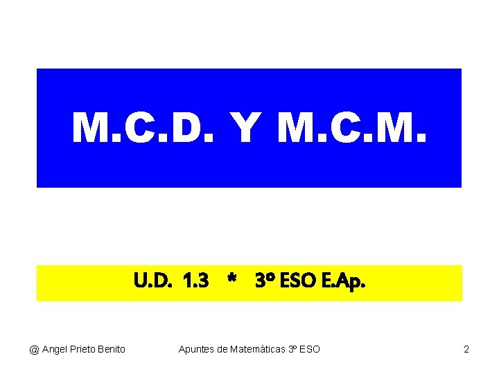 M. C. D. Y M. C. M. U. D. 1. 3 * 3º ESO