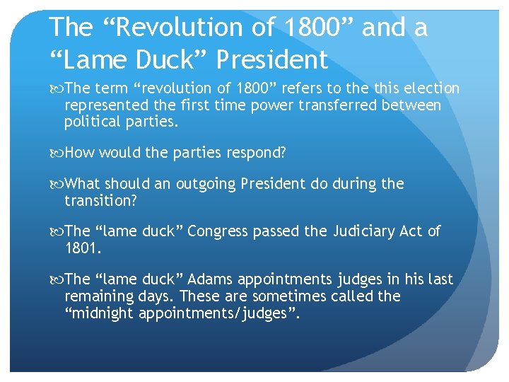 The “Revolution of 1800” and a “Lame Duck” President The term “revolution of 1800”