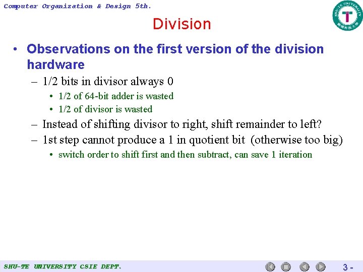 Computer Organization & Design 5 th. Division • Observations on the first version of