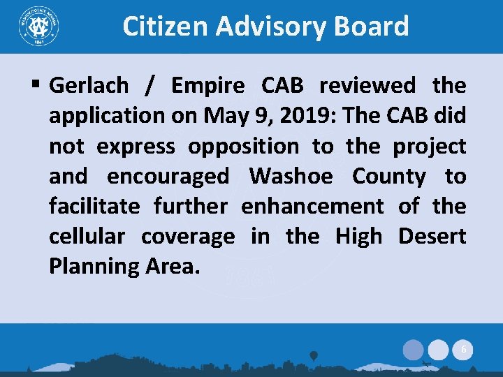 Citizen Advisory Board § Gerlach / Empire CAB reviewed the application on May 9,