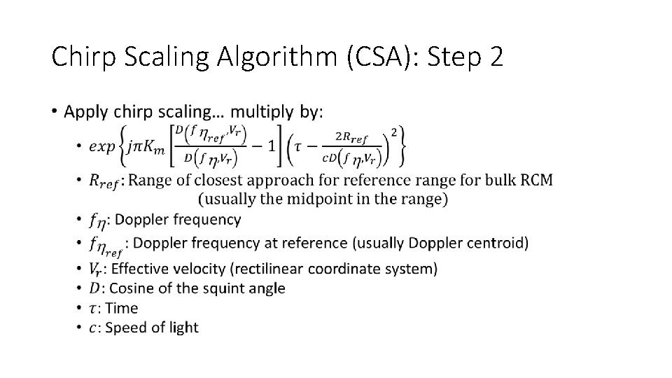 Chirp Scaling Algorithm (CSA): Step 2 • 