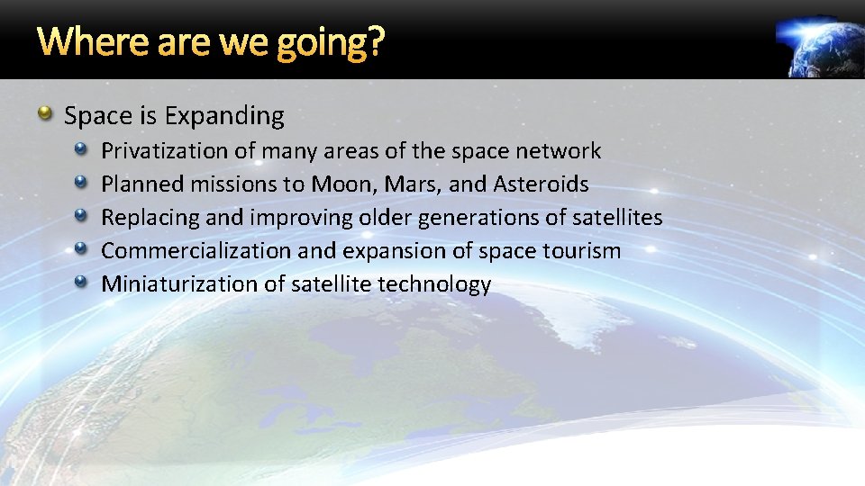 Where are we going? Space is Expanding Privatization of many areas of the space