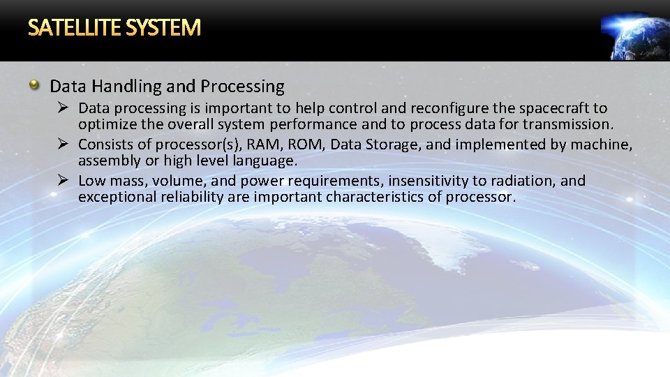 SATELLITE SYSTEM Data Handling and Processing Ø Data processing is important to help control