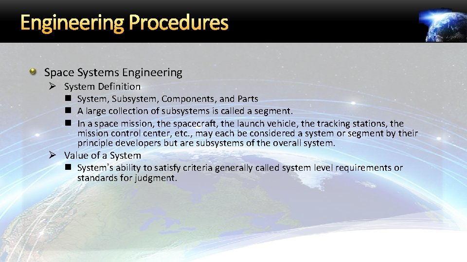 Engineering Procedures Space Systems Engineering Ø System Definition n System, Subsystem, Components, and Parts