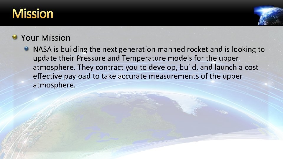 Mission Your Mission NASA is building the next generation manned rocket and is looking