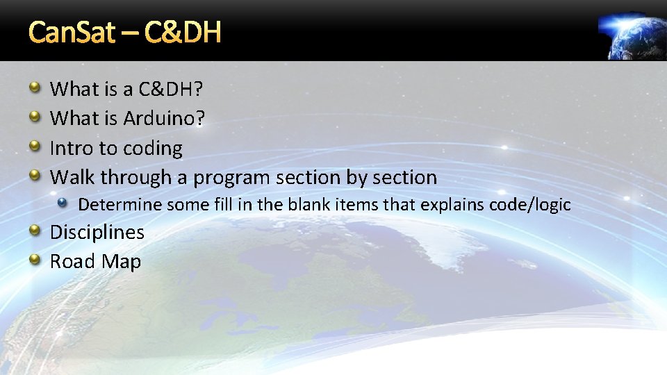 Can. Sat – C&DH What is a C&DH? What is Arduino? Intro to coding