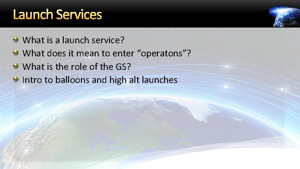 Launch Services What is a launch service? What does it mean to enter “operatons”?