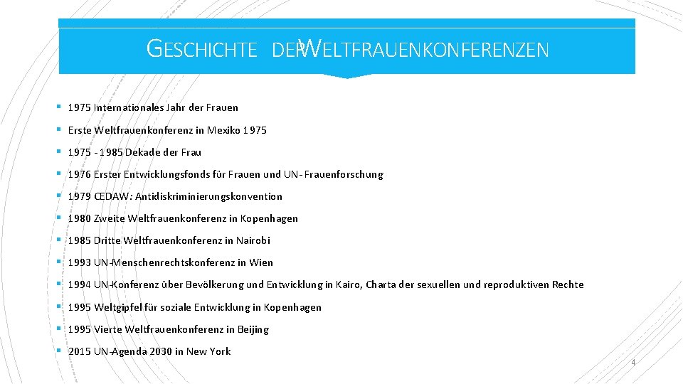 GESCHICHTE DERW ELTFRAUENKONFERENZEN § 1975 Internationales Jahr der Frauen § Erste Weltfrauenkonferenz in Mexiko GESCHICHTE DERW ELTFRAUENKONFERENZEN § 1975 Internationales Jahr der Frauen § Erste Weltfrauenkonferenz in Mexiko
