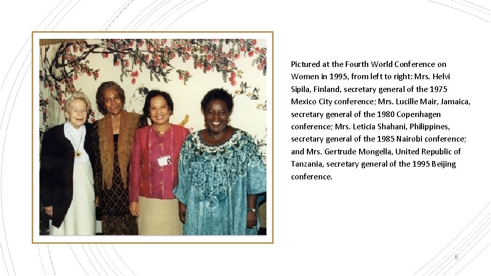 Pictured at the Fourth World Conference on Women in 1995, from left to right: