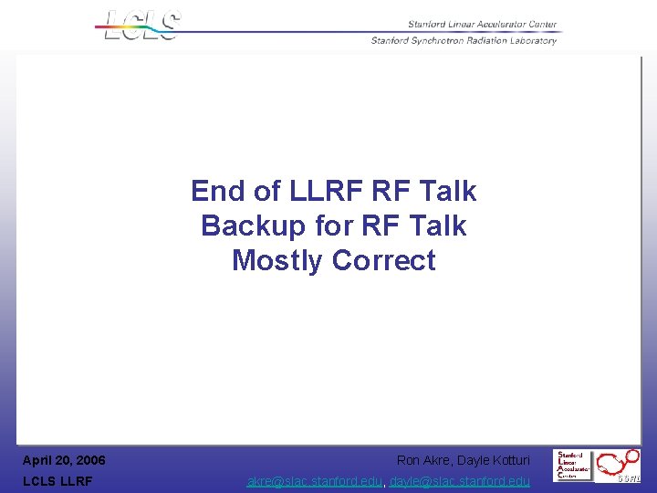 End of LLRF RF Talk Backup for RF Talk Mostly Correct April 20, 2006