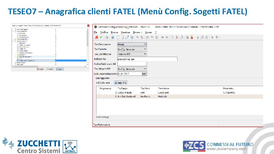 TESEO 7 – Anagrafica clienti FATEL (Menù Config. Sogetti FATEL) CONNESSI AL FUTURO www.