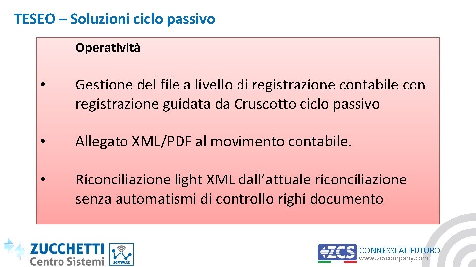 TESEO – Soluzioni ciclo passivo Operatività • Gestione del file a livello di registrazione