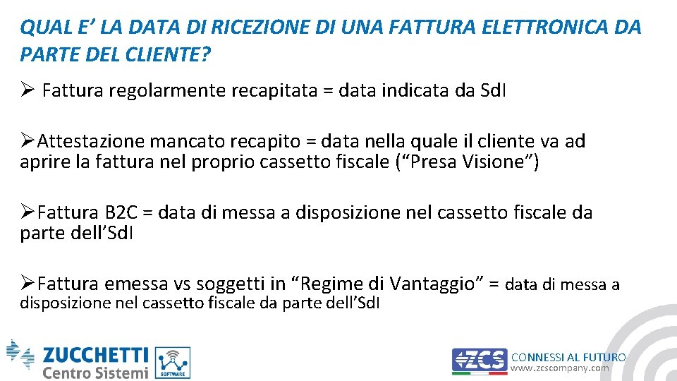 QUAL E’ LA DATA DI RICEZIONE DI UNA FATTURA ELETTRONICA DA PARTE DEL CLIENTE?