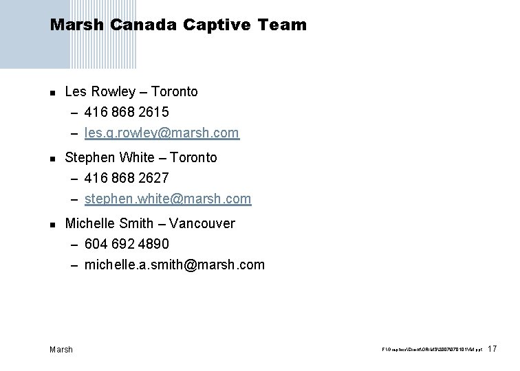 Marsh Canada Captive Team n Les Rowley – Toronto – 416 868 2615 –