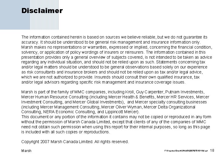 Disclaimer The information contained herein is based on sources we believe reliable, but we