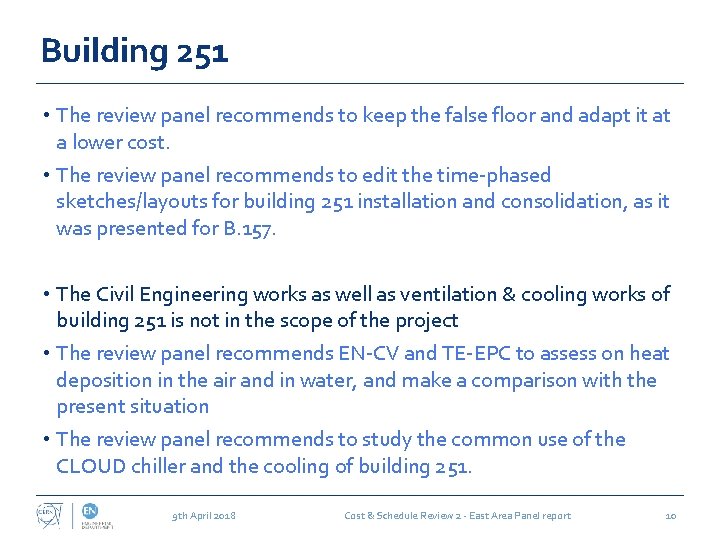 Building 251 • The review panel recommends to keep the false floor and adapt