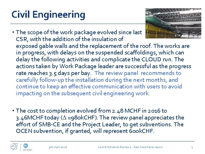 Civil Engineering • The scope of the work package evolved since last CSR, with