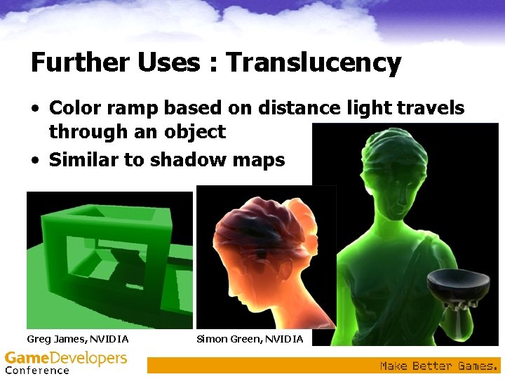 Further Uses : Translucency • Color ramp based on distance light travels through an Further Uses : Translucency • Color ramp based on distance light travels through an