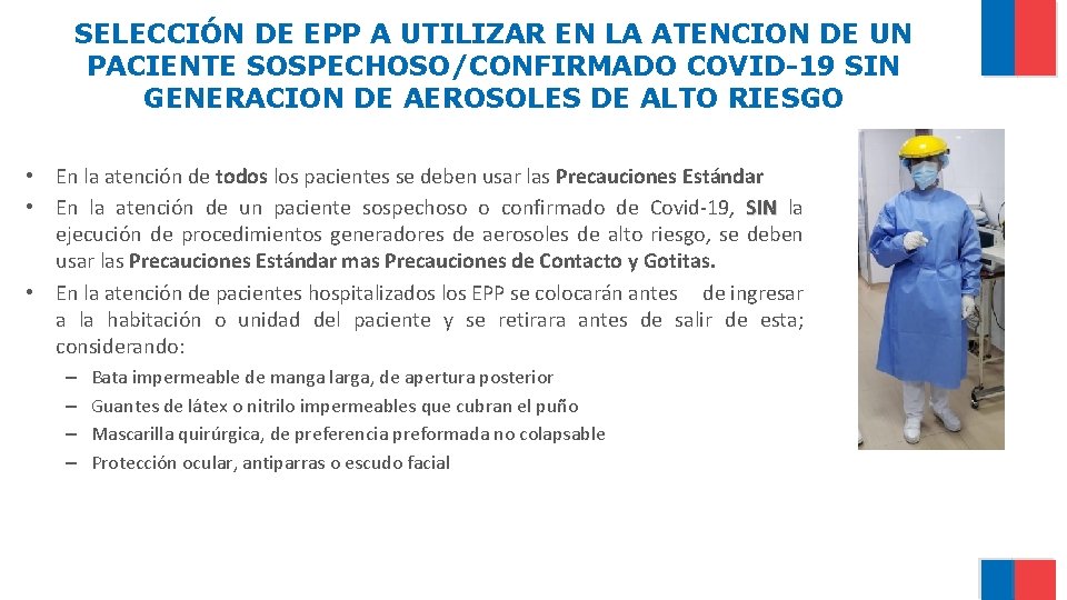 SELECCIÓN DE EPP A UTILIZAR EN LA ATENCION DE UN PACIENTE SOSPECHOSO/CONFIRMADO COVID-19 SIN