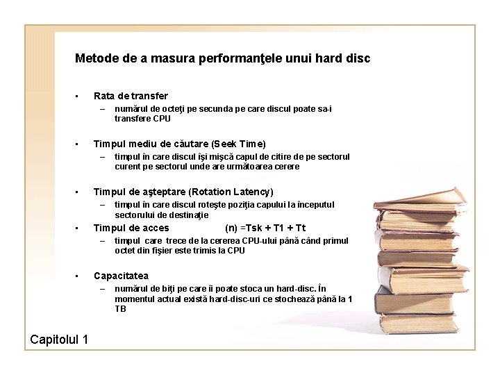 Metode de a masura performanţele unui hard disc • Rata de transfer – •