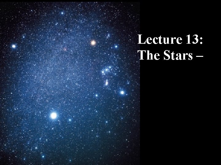 Lecture 13: The Stars – Lecture 13: The Stars –