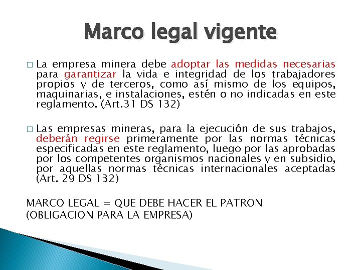 Marco legal vigente � � La empresa minera debe adoptar las medidas necesarias para