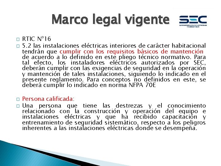 Marco legal vigente � � RTIC Nº 16 5. 2 las instalaciones eléctricas interiores