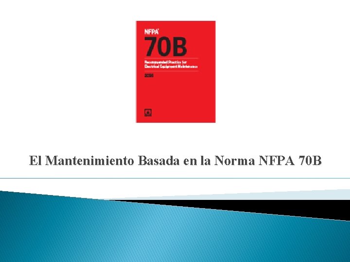 El Mantenimiento Basada en la Norma NFPA 70 B 