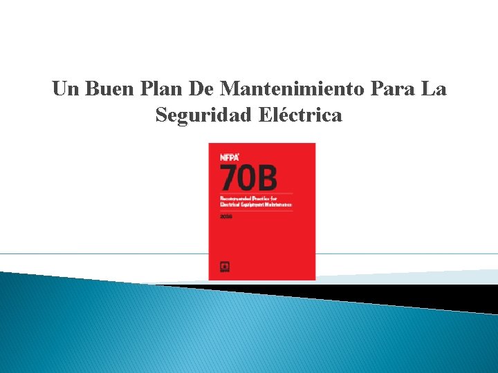 Un Buen Plan De Mantenimiento Para La Seguridad Eléctrica 